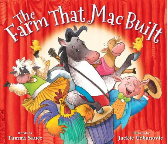 The Farm That Mac Built - Tammi Sauer - Bücher - HarperCollins - 9780544113022 - 11. August 2020