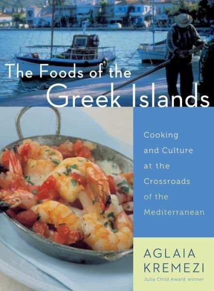 Cover for Aglaia Kremezi · The Foods Of The Greek Islands (Pocketbok) (2015)