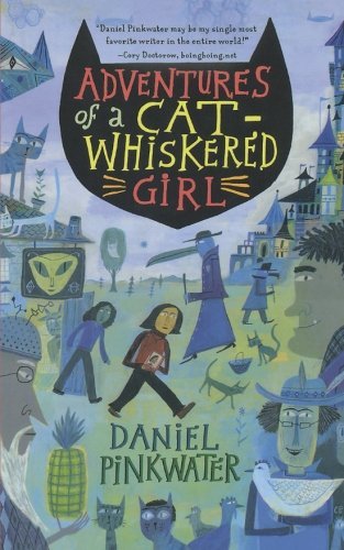 Cover for Daniel Pinkwater · Adventures of a Cat-whiskered Girl (Paperback Book) [Reprint edition] (2011)