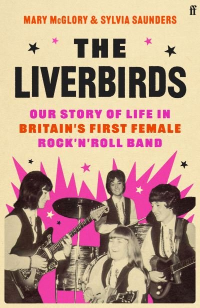 Cover for Mary McGlory · The Liverbirds: Our life in Britain's first female rock 'n' roll band (Innbunden bok) [Main edition] (2024)