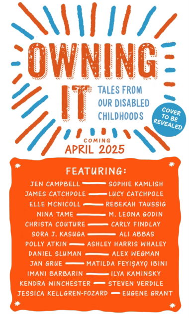 Cover for Owning It: Our disabled childhoods in our own words (Paperback Book) [Main edition] (2025)