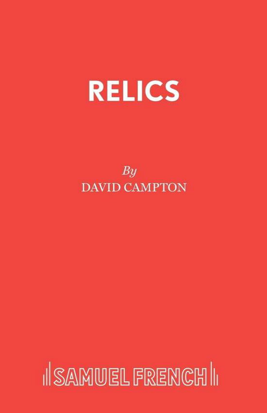 Cover for David Campton · Relics - Acting Edition S. (Taschenbuch) [New edition] (1989)