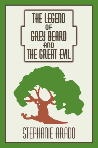 Cover for Stephanie Arado · The Legend of Grey Beard and the Great Evil (Paperback Book) (2004)