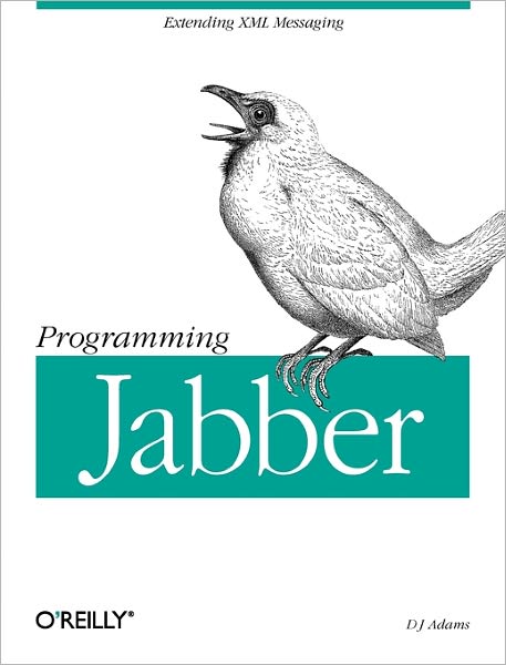 Programming Jabber: Extending XML Messaging - D.J. Adams - Bøger - O'Reilly Media - 9780596002022 - 12. februar 2002