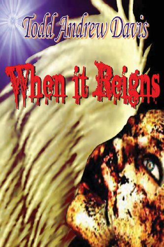 Cover for Todd Andrew Davis · When It Reigns (Volume 1) (Paperback Book) (2013)