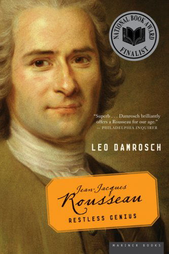Cover for Leo Damrosch · Jean-jacques Rousseau: Restless Genius (Paperback Book) [Reprint edition] (2007)
