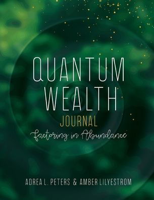 Cover for Adrea L Peters · Quantum Wealth Journal (Pocketbok) (2021)