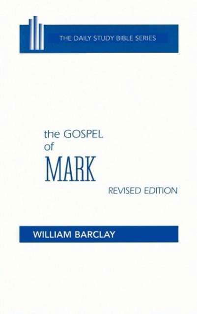 Cover for William Barclay · The Gospel of Mark (Daily Study Bible (Westminster Hardcover)) (Hardcover bog) [Revised edition] (1975)