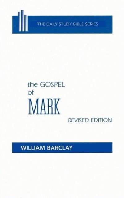 Cover for William Barclay · The Gospel of Mark (Daily Study Bible (Westminster Hardcover)) (Gebundenes Buch) [Revised edition] (1975)