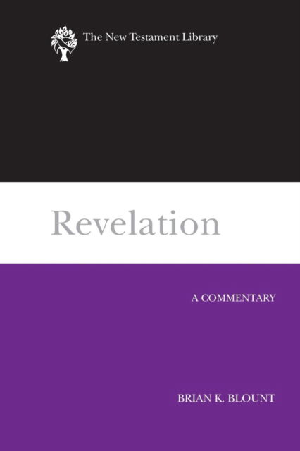 Cover for Brian K. Blount · Revelation (2009): a Commentary (New Testament Library) (Hardcover Book) (2013)