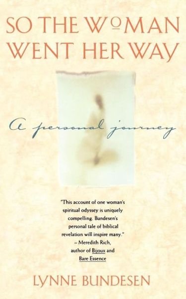 Cover for Lynne Bundesen · So the Woman Went Her Way: A PERSONAL JOURNEY (Paperback Book) (1993)
