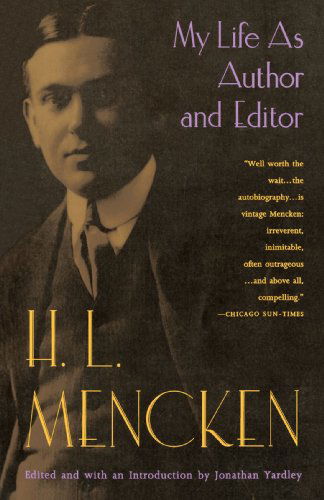 My Life As Author and Editor - H.l. Mencken - Books - Vintage - 9780679741022 - January 15, 1995