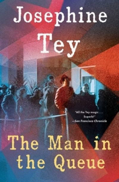 Cover for Josephine Tey · The Man in the Queue (Paperback Book) (2016)