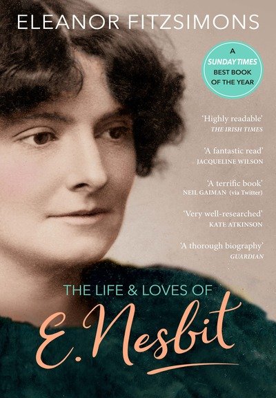 Cover for Eleanor Fitzsimons · The Life and Loves of E. Nesbit: Author of The Railway Children (Paperback Bog) (2020)