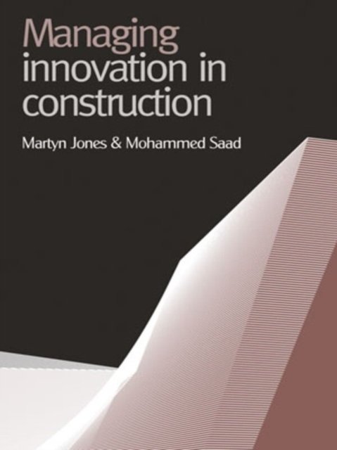Cover for Martyn Jones · Managing Innovation in Construction (Hardcover Book) (2003)