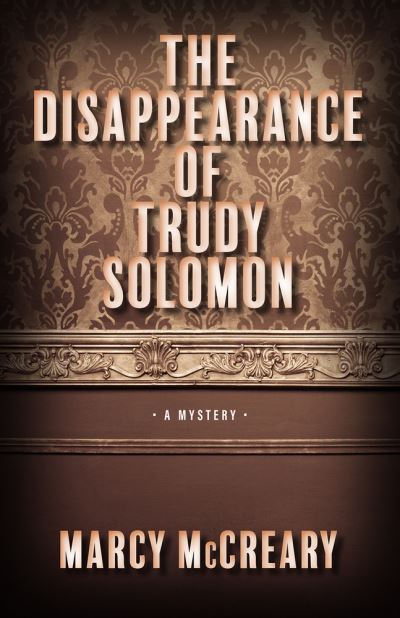 Cover for Marcy McCreary · The Disappearance of Trudy Solomon - A Ford Family Mystery (Paperback Book) (2022)