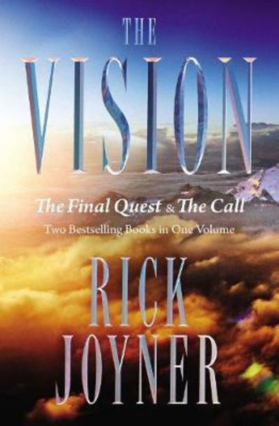 Cover for Rick Joyner · The Vision: The Final Quest and The Call: Two Bestselling Books in One Volume (Paperback Book) (2018)