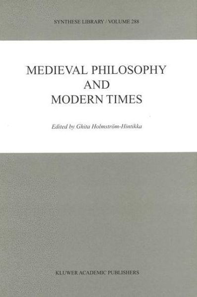 Ghita Holmstrom-hintikka · Medieval Philosophy and Modern Times - Synthese Library (Hardcover Book) [2000 edition] (2000)