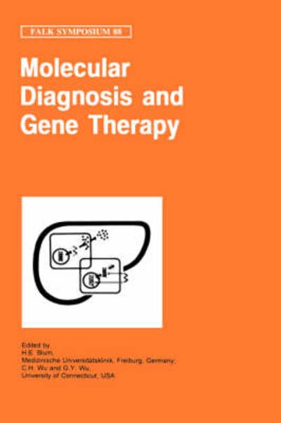 Cover for H E Blum · Molecular Diagnosis and Gene Therapy - Falk Symposium (Innbunden bok) [1996 edition] (1996)