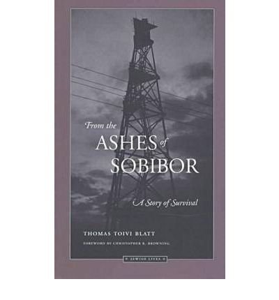 Thomas Toivi Blatt · From the Ashes of Sobibor: A Story of Survival - Jewish Lives (Paperback Bog) (1997)
