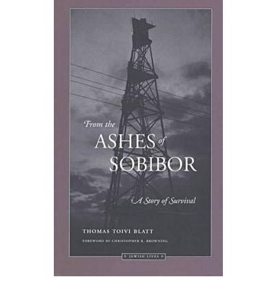 Cover for Thomas Toivi Blatt · From the Ashes of Sobibor: A Story of Survival - Jewish Lives (Paperback Book) (1997)