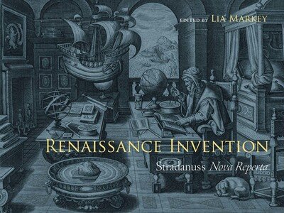 Cover for Lia Markey · Renaissance Invention: Stradanus's Nova Reperta (Paperback Bog) (2020)