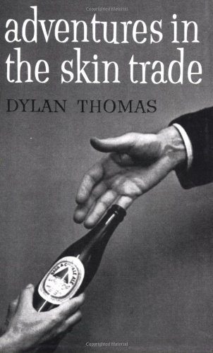 Cover for Dylan Thomas · Adventures in the Skin Trade (Paperback Bog) (1969)