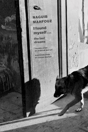 Cover for Mahfouz Naguib · I Found Myself - Last Dreams (N/A) (2025)