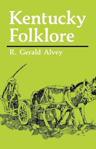 Cover for R. Gerald Alvey · Kentucky Folklore - New Books for New Readers (Paperback Bog) [1st edition] (1989)