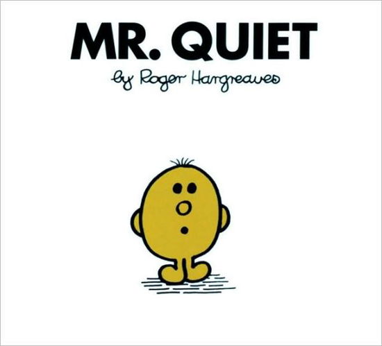 Cover for Roger Hargreaves · Mr. Quiet - Mr. Men and Little Miss (Paperback Book) (2009)