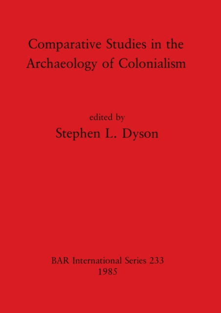 Cover for Comparative studies in the archaeology of colonialism (N/A) (1985)