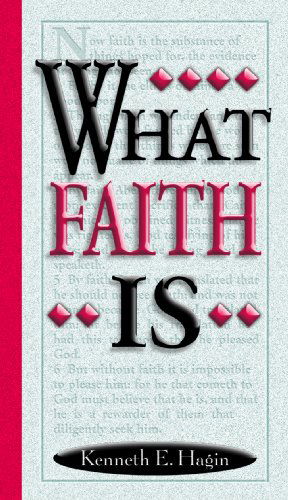 Cover for Kenneth E. Hagin · What Faith is (Paperback Book) (1983)