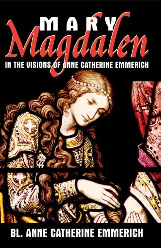 Cover for Emmerich · Mary Magdalen in the Visions of Anne Catherine Emmerich (Paperback Book) (2005)