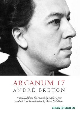 Arcanum 17 - Andre Breton - Books - Green Integer - 9780940650022 - 2004