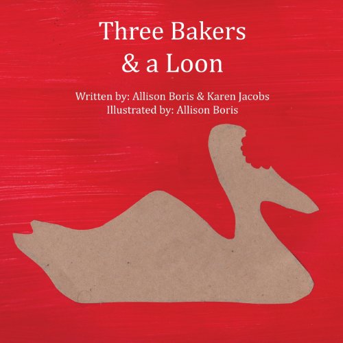 Cover for Allison Boris · Three Bakers &amp; a Loon (Paperback Book) (2013)