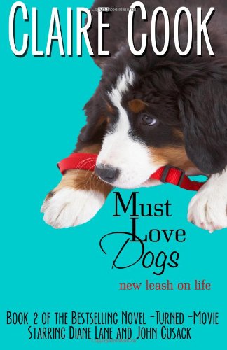 Must Love Dogs: New Leash on Life - Must Love Dogs - Claire Cook - Kirjat - Marshbury Beach Books - 9780989921022 - tiistai 21. tammikuuta 2014