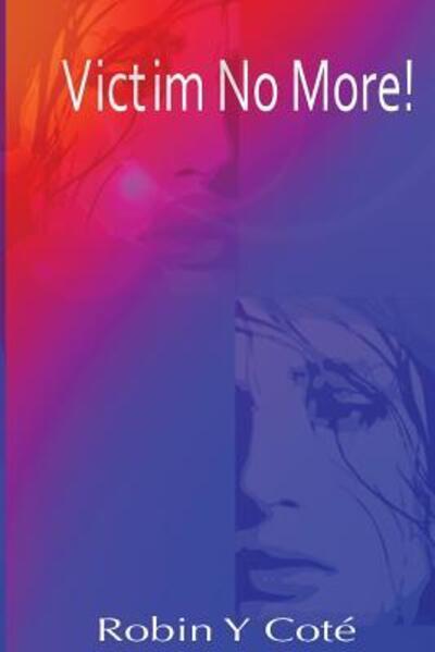 Cover for Robin y Cote · Victim No More (Paperback Book) (2017)