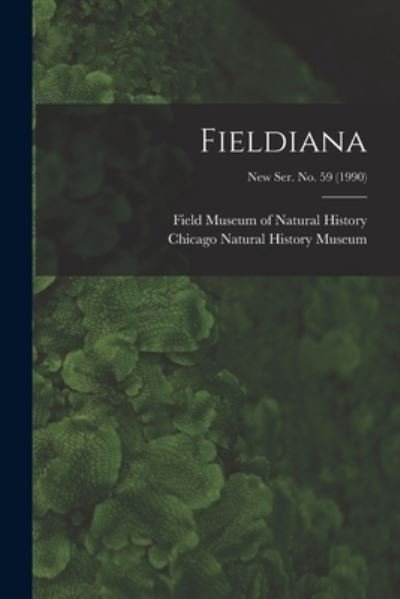 Cover for Field Museum of Natural History · Fieldiana; new ser. no. 59 (Paperback Bog) (2021)