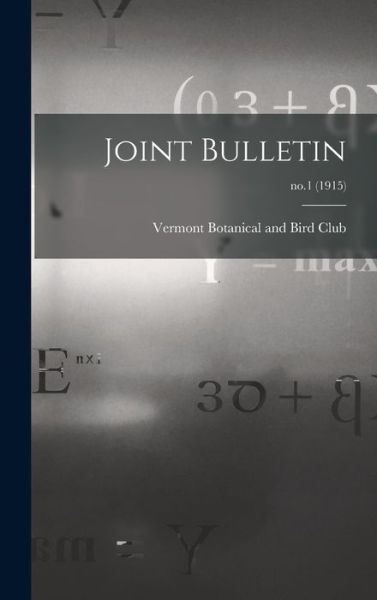 Cover for Vermont Botanical and Bird Club · Joint Bulletin; no.1 (1915) (Hardcover Book) (2021)