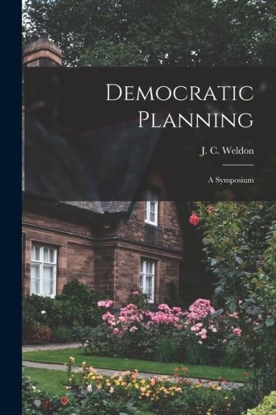 Cover for J C (John Cathcart) Weldon · Democratic Planning (Taschenbuch) (2021)