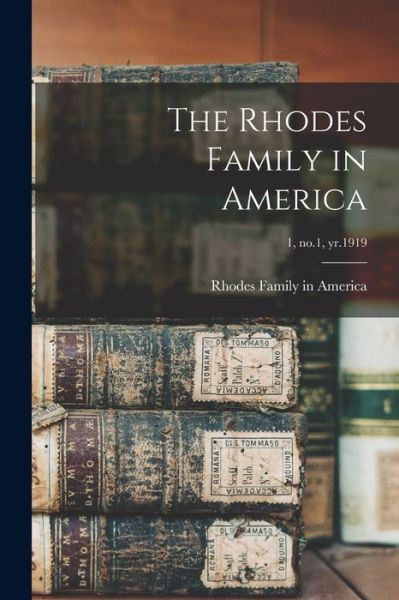 Cover for Rhodes Family in America · The Rhodes Family in America; 1, no.1, yr.1919 (Paperback Book) (2021)