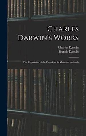 Charles Darwin's Works - Francis Darwin - Livros - Creative Media Partners, LLC - 9781015746022 - 27 de outubro de 2022