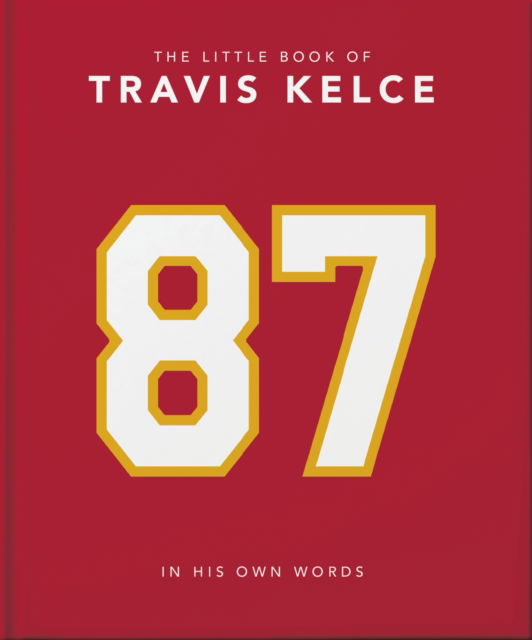 Cover for Orange Hippo! · The Little Book of Travis Kelce: In His Own Words (Inbunden Bok) (2024)