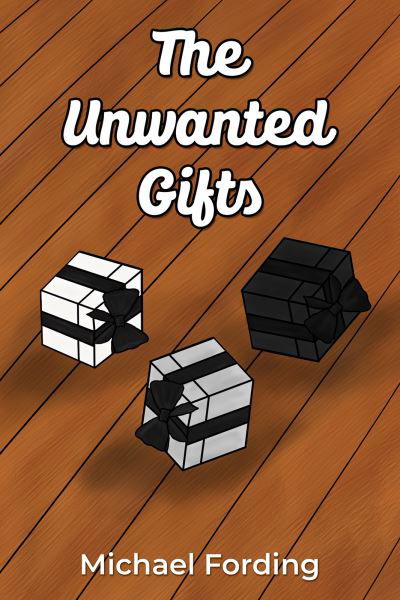 Cover for Michael Fording · The Unwanted Gifts (Paperback Bog) (2023)