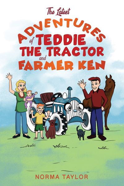 Cover for Norma Taylor · The Latest Adventures of Teddie the Tractor and Farmer Ken (Hardcover Book) (2024)