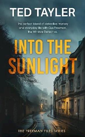 Cover for Ted Tayler · Into The Sunlight - The Freeman Files (Paperback Book) (2025)