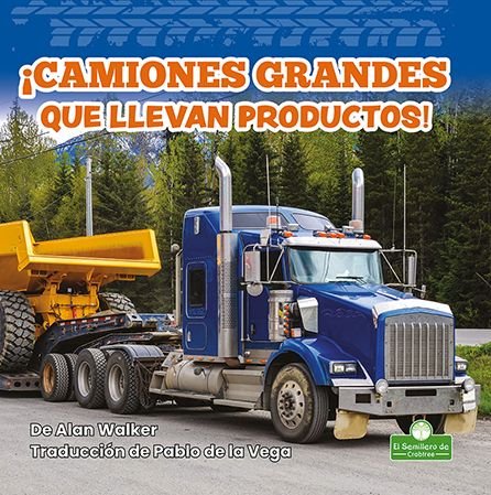 Cover for Alan Walker · ¡Caminones Grandes Que Llevan Productos! (Paperback Bog) (2021)