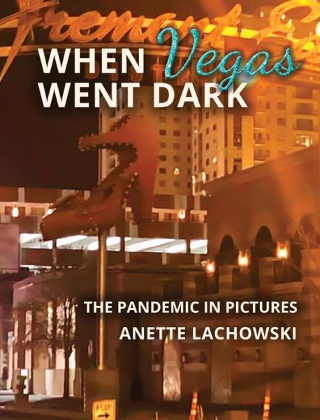 Cover for Anette Lachowski · When Vegas Went Dark (Book) (2021)