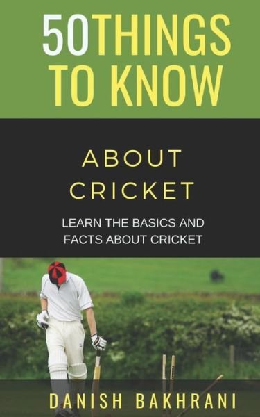 Cover for 50 Things To Know · 50 Things to Know about Cricket (Paperback Bog) (2019)