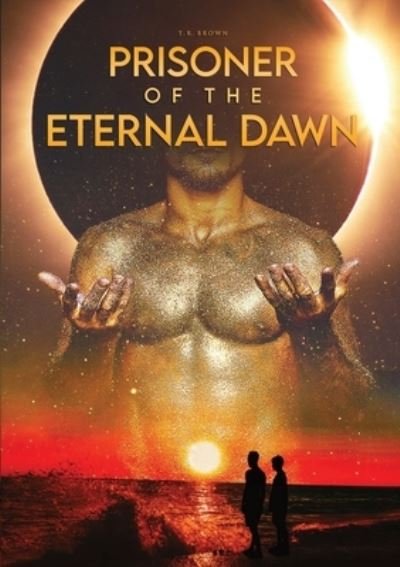 Cover for Tr Brown · Prisoner Of The Eternal Dawn (Paperback Book) (2021)
